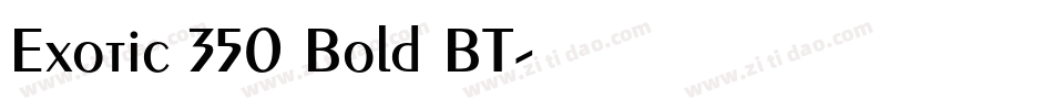 Exotic 350 Bold BT字体转换